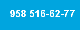 958 516-62-77